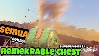 ALL Remarkable Chest Sumeru 3.4 Desert of Hadramaveth Genshin Impact