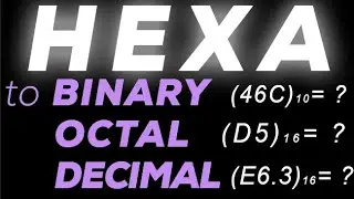 Hexa to Decimal, Binary & Octal number conversion