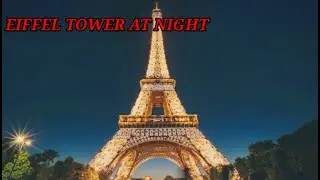 EIFFEL TOWER AT NIGHT, Paris France ,Eiffel Tower sparkling & twinkling at night in Paris.
