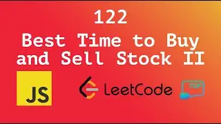 Leetcode 122 - Best Time to Buy and Sell Stock II | Javascript - Top Interview 150