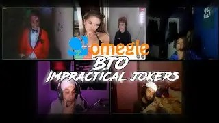BTO OMEGLE IMPRACTICAL JOKERS GONE BAD