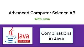 CSAB: Combinations in Java - Choosing K Items from an Array of N Objects