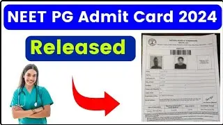 NEET PG Admit Card 2024 | Download NEET PG Hall Ticket