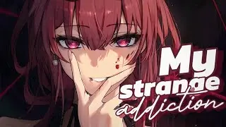 Nightcore ─ my strange addiction『 Lyrics 』|| NMV