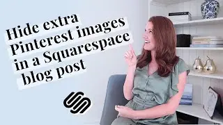 How to hide additional Pinterest images in a Squarespace blog post