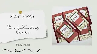 May 2025 SheetLoad of Cards | Many Thanks