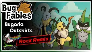 Bug Fables - Outskirts (ROCK Remix)