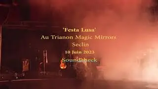 🎼 'Festa Lusa' 🎼  10 Juin 2023  Seclin  (Soundcheck)  Edit : 13 Juin 2023  -  🙂