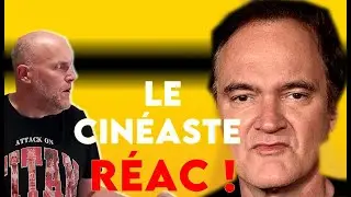 QUENTIN TARANTINO : de réalisateur branché à réac !