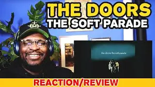 The Doors - The Soft Parade | REACTION/REVIEW