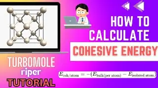 How to Calculate Cohesive Energy of a Crystal using TURBOMOLE's RIPER module? [TUTORIAL]