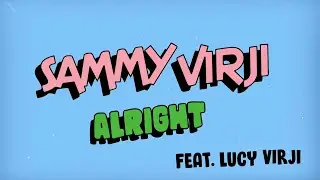 Sammy Virji - Alright feat. Lucy Virji (Visualiser)