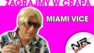 Zagrajmy w crapa #45 - Miami Vice (Najgorsze gry wg NRGeeka)