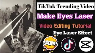 Tiktok Trending Video Editing Capcut | 2023 | Capcut Video Editing New Trend | Laser Eyes Video Edit