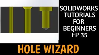 Hole Wizard in Solidworks | Solidworks Tutorials EP 35