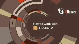 How to work with ClickHouse in DBeaver