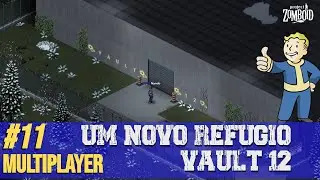 Construindo uma Vault pros Sobreviventes do Servidor  - #11 Project Zomboid Multiplayer
