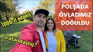 Polşada övladım dünyaya gəldi