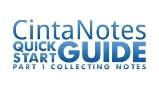 CintaNotes Quick Start Guide: Collecting Notes (Part 1/3)