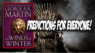 The Winds Of Winter! THEORIES & Predictions! (A Dance With Dragons)