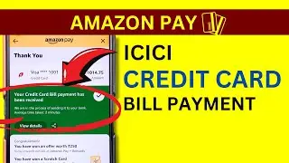 Amazon Pay ICICI Credit Card Bill Payment - Make Payment through ICICI Credit Card