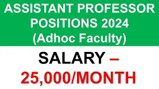 ASSISTANT PROFESSOR POSITIONS 2024