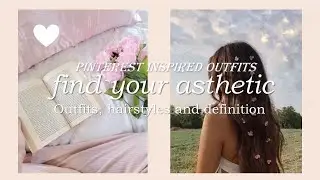 pinterest inspired outfits 2023/find YOUR asthetic and style: outfits, accessories, definition