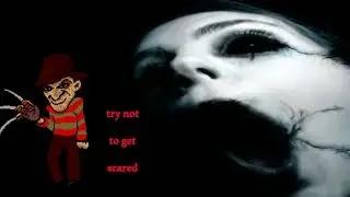 Try Not To Get Scared Challenge