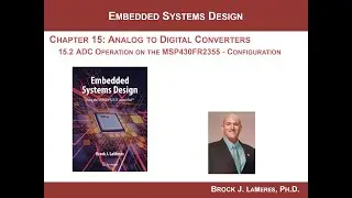 15.2(a) - Analog-to-Digital Converter on the MSP430: The MSP430 ADC & Configuration