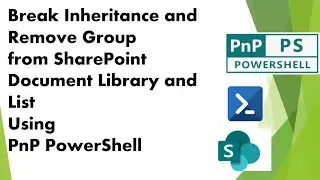 PnP PowerShell - Break Inheritance and Remove Group - SharePoint Online Document Library