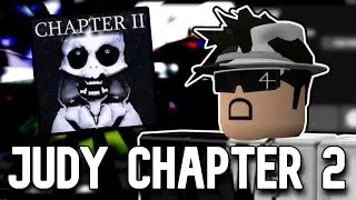 ROBLOX JUDY Chapter 2 Is HORRRIFYING (walkthrough)