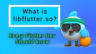 Every Flutter developer should know about libflutter.so file