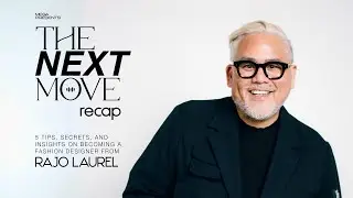 Rajo Laurel's Top Tips for Aspiring Fashion Designers | The Next Move Recap