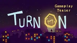 TurnOn Gameplay Teaser