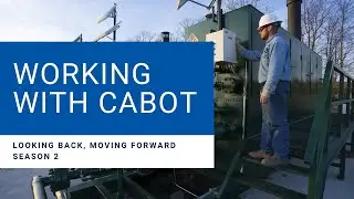 Looking Back, Moving Forward: Working with Cabot