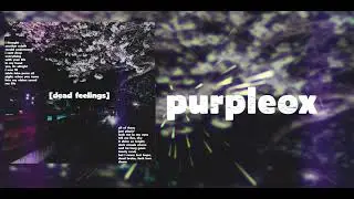 PurpleOxy - Dead feelings ft. Guts