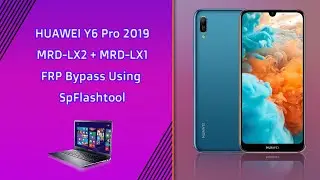 Huawei Y6 Pro 2019 MRD-LX2+MRD- LX1 FRP Bypass No Risk