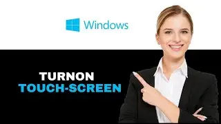 How To Turn On Touch Screen Feature On Windows 2025
