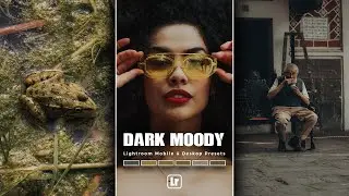 How to edit Dark Moody with Lightroom? Lightroom free presets download