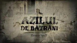 Ektro ❌ SpoT - Azilul De Bătrâni