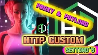 Configuring HTTP Custom Settings for Masterssh HTTP Payload & Proxy