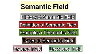 semantic field | semantic field theory | what is semantic field | semantic field & lexical semantics