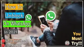 How To Unblock Yourself On WhatsApp 