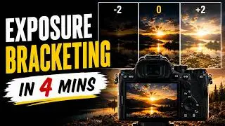 Exposure Bracketing Explained in 4 Minutes (Beginner’s Guide)