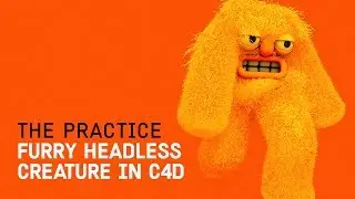 Furry Headless Creature in Cinema 4d  // The Practice 76