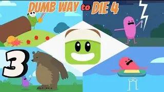 Dumb Way to Die 4 Part 3 Gameplay Walkthrough (Android iOS)