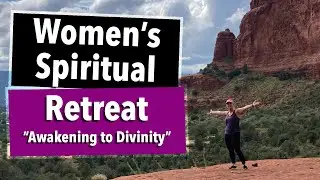 Sedona Spiritual Retreats | Awakening to Divinity