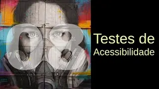 QArentena - 08 - Teste de Acessibilidade