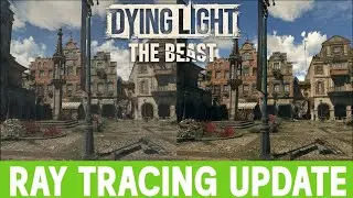 Dying Light The Beast - Ray Tracing Graphics Comparison