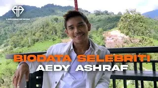 BIODATA SELEBRITI (EPISOD 11) - AEDY ASHRAF | A. AIDA PRODUCTION